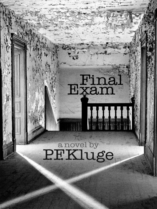 Title details for Final Exam by P. F. Kluge - Available